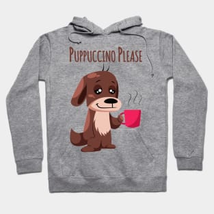 Puppuccino please Hoodie
